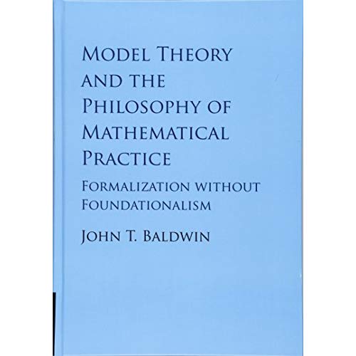 Model Theory and the Philosophy of Mathematical Practice: Formalization without Foundationalism