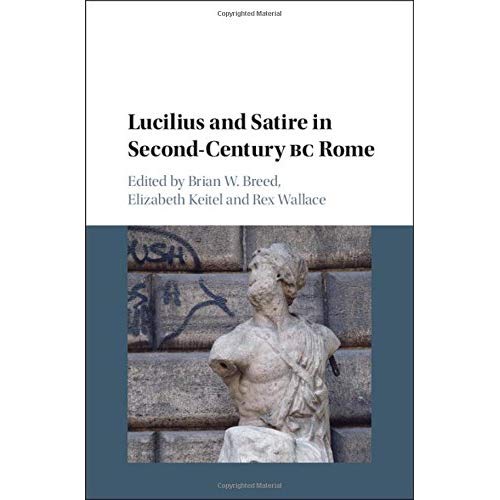 Lucilius and Satire in Second-Century BC Rome