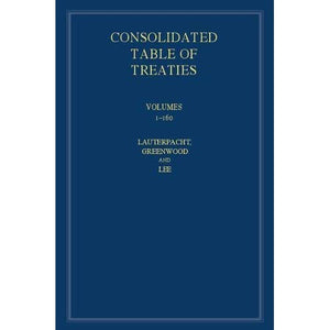 International Law Reports, Consolidated Table of Treaties: Volumes 1-160