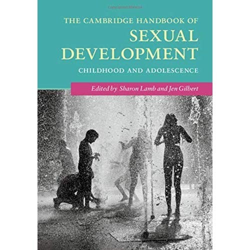 The Cambridge Handbook of Sexual Development: Childhood and Adolescence (Cambridge Handbooks in Psychology)
