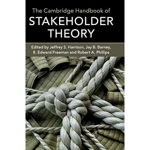 The Cambridge Handbook of Stakeholder Theory