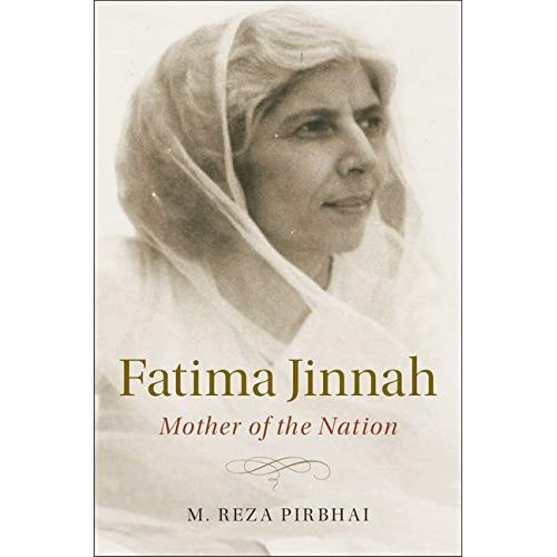 Fatima Jinnah: Mother of the Nation