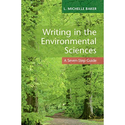 Writing in the Environmental Sciences: A Seven-Step Guide