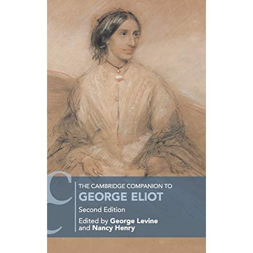 The Cambridge Companion to George Eliot (Cambridge Companions to Literature)