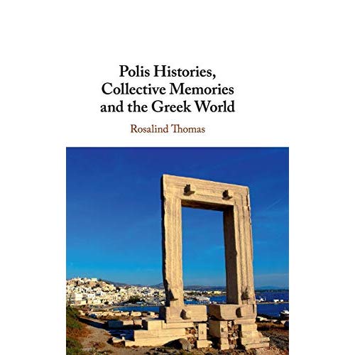 Polis Histories, Collective Memories and the Greek World