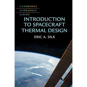 Introduction to Spacecraft Thermal Design: 48 (Cambridge Aerospace Series, Series Number 48)