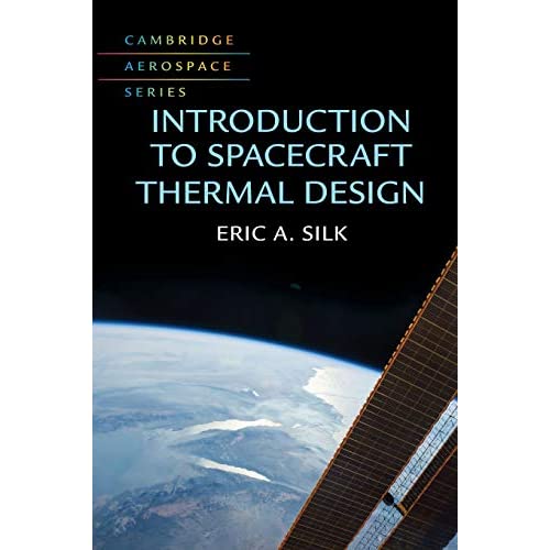 Introduction to Spacecraft Thermal Design: 48 (Cambridge Aerospace Series, Series Number 48)