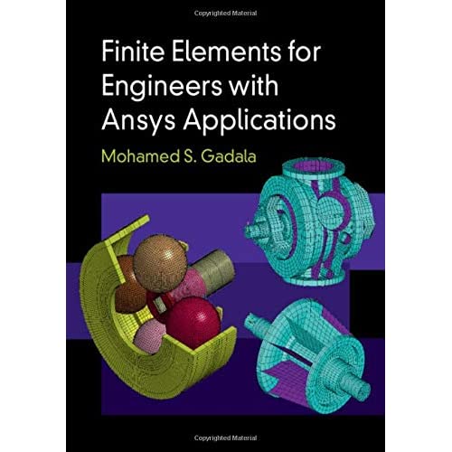 Finite Elements for Engineers with Ansys Applications