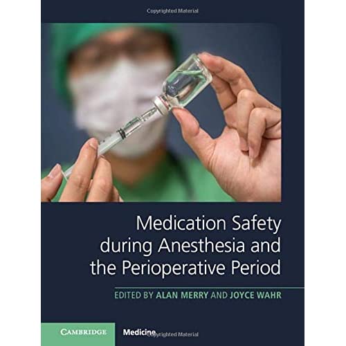 Medication Safety during Anesthesia and the Perioperative Period