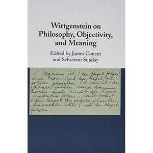 Wittgenstein on Philosophy, Objectivity, and Meaning