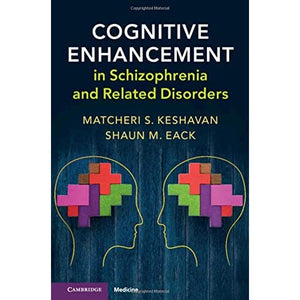 Cognitive Enhancement in Schizophrenia and Related Disorders