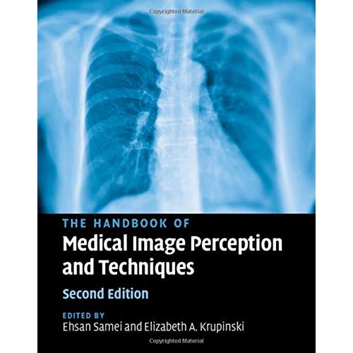 The Handbook of Medical Image Perception and Techniques