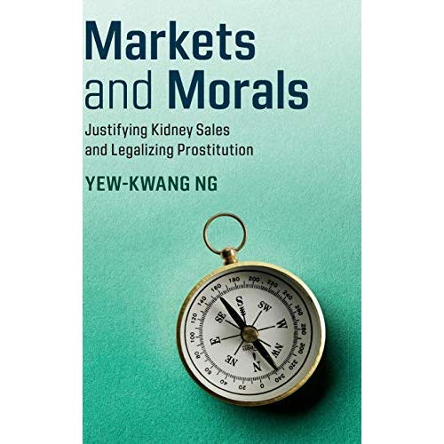 Markets and Morals: Justifying Kidney Sales and Legalizing Prostitution