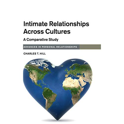 Intimate Relationships across Cultures: A Comparative Study (Advances in Personal Relationships)