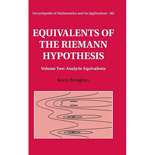 Equivalents of the Riemann Hypothesis: Volume 2, Analytic Equivalents (Encyclopedia of Mathematics and its Applications)