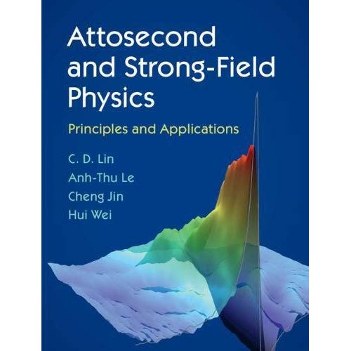 Attosecond and Strong-Field Physics: Principles and Applications