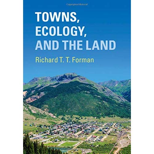 Towns, Ecology, and the Land