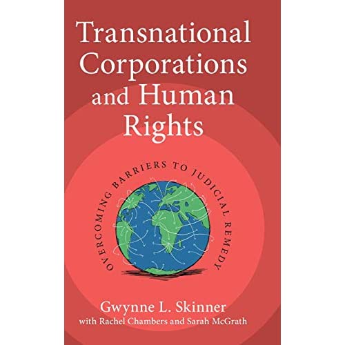 Transnational Corporations and Human Rights: Overcoming Barriers to Judicial Remedy