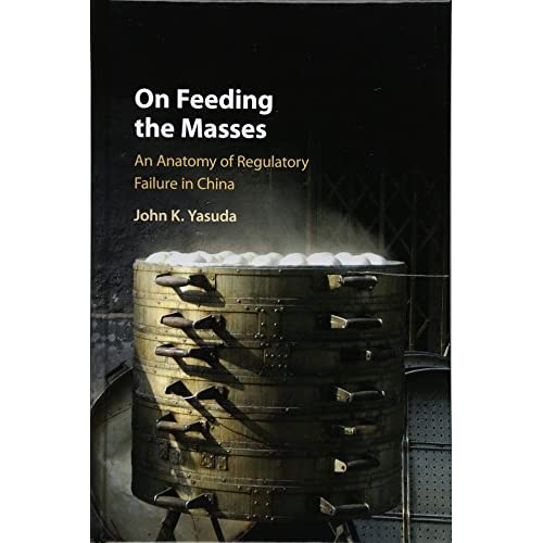 On Feeding the Masses: An Anatomy of Regulatory Failure in China