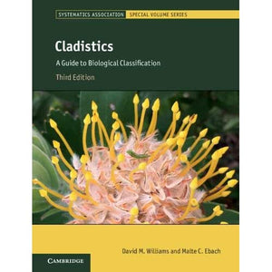 Cladistics: A Guide to Biological Classification: 88 (Systematics Association Special Volume Series, Series Number 88)