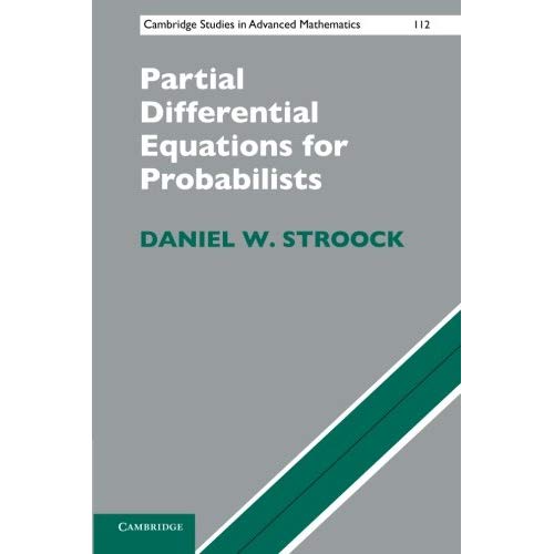 Partial Differential Equations for Probabilists: 112 (Cambridge Studies in Advanced Mathematics, Series Number 112)