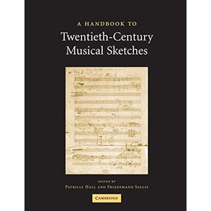 A Handbook to Twentieth-Century Musical Sketches