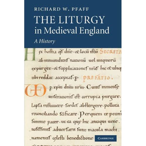 The Liturgy in Medieval England: A History