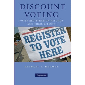 Discount Voting: Voter Registration Reforms and their Effects