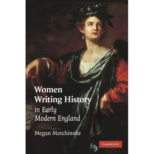 Women Writing History in Early Modern England