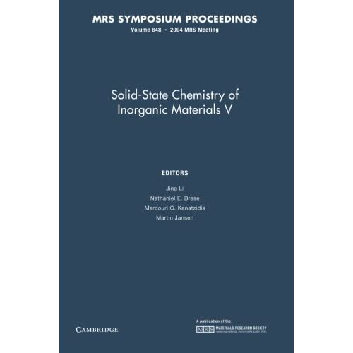 Solid-State Chemistry of Inorganic Materials V: Volume 848 (MRS Proceedings)