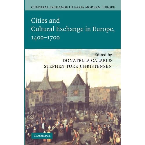 Cultural Exchange in Early Modern Europe: Volume 2 (Cultural Exchange in Early Modern Europe 4 Volume Paperback Set)