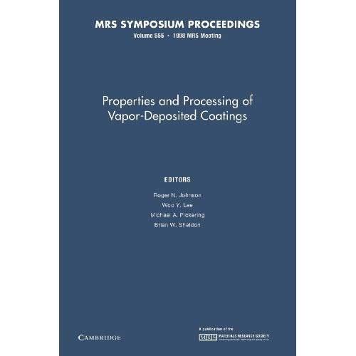 Properties and Processing of Vapor-Deposited Coatings: Volume 555 (MRS Proceedings)