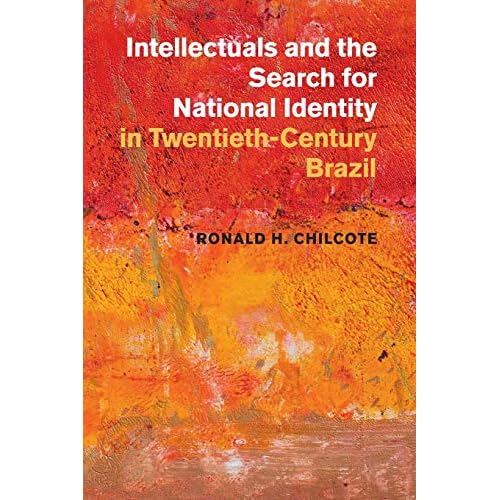 Intellectuals and the Search for National Identity in Twentieth-Century Brazil