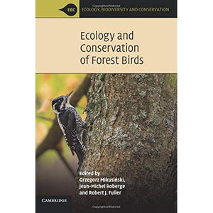 Ecology and Conservation of Forest Birds (Ecology, Biodiversity and Conservation)