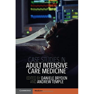 Case Studies in Adult Intensive Care Medicine