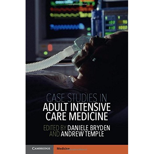 Case Studies in Adult Intensive Care Medicine