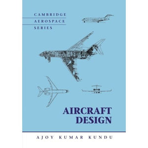 Aircraft Design: 27 (Cambridge Aerospace Series, Series Number 27)