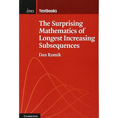 The Surprising Mathematics of Longest Increasing Subsequences (Institute of Mathematical Statistics Textbooks)