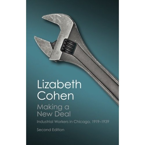 Making a New Deal: Industrial Workers in Chicago, 1919–1939 (Canto Classics)