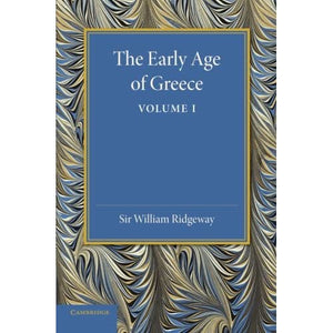 The Early Age of Greece: Volume 1