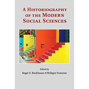 A Historiography of the Modern Social Sciences