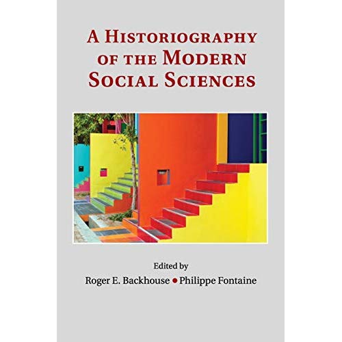 A Historiography of the Modern Social Sciences