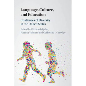 Language, Culture, and Education: Challenges of Diversity in the United States