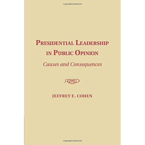 Presidential Leadership in Public Opinion: Causes and Consequences