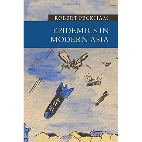 Epidemics in Modern Asia (New Approaches to Asian History)