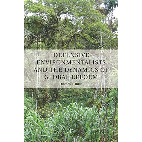 Defensive Environmentalists and the Dynamics of Global Reform