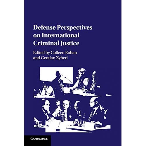 Defense Perspectives on International Criminal Justice