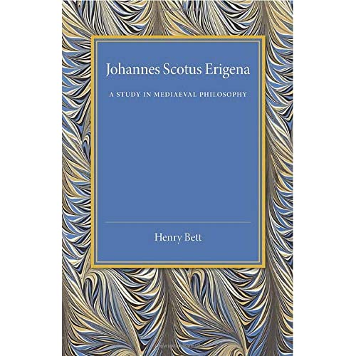 Johannes Scotus Erigena: A Study In Mediaeval Philosophy