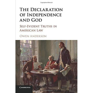 The Declaration of Independence and God: Self-Evident Truths in American Law