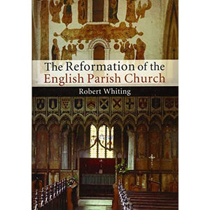 The Reformation of the English Parish Church